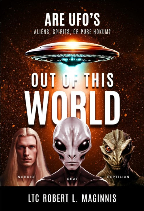 Out Of This World: Are UFOs Aliens, Spirits, or Pure Hokum?