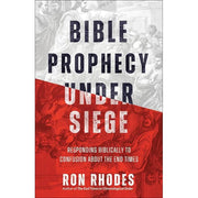 Bible Prophecy Under Siege: Responding Biblically to Confusion About the End Times-Book