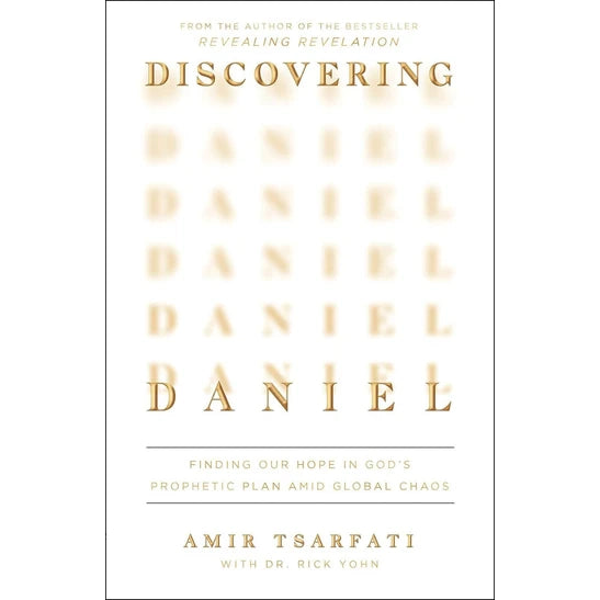 Discovering Daniel: Finding Our Hope in God's Prophetic Plan Amid Global Chaos-Book