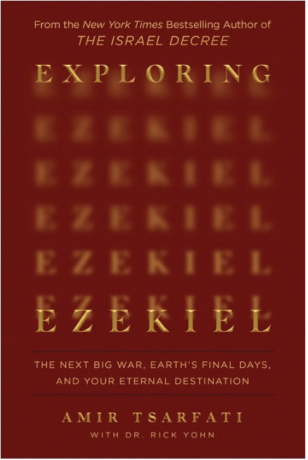 Exploring Ezekiel: The Next Big War, Earth’s Final Days, and Your Eternal Destination-Book