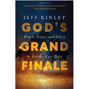 God's Grand Finale: Wrath, Grace, and Glory in Earth's Last Days-Book