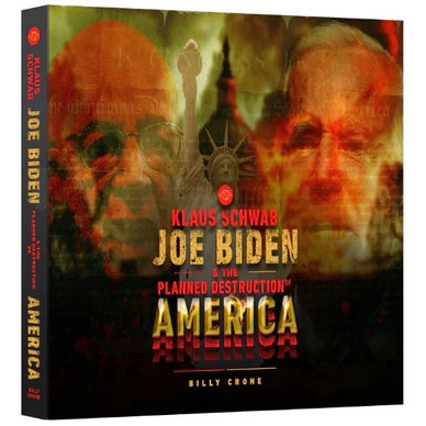 Klaus Schwab, Joe Biden & the Planned Destruction of America-DVD
