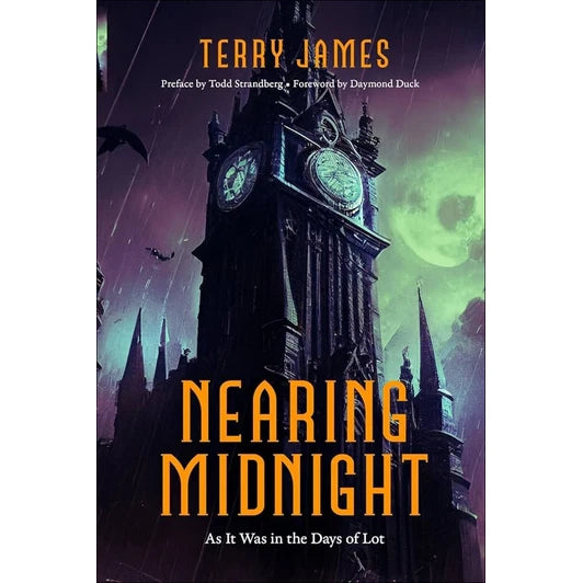 Nearing Midnight: As It Was in the Days of Lot-Book