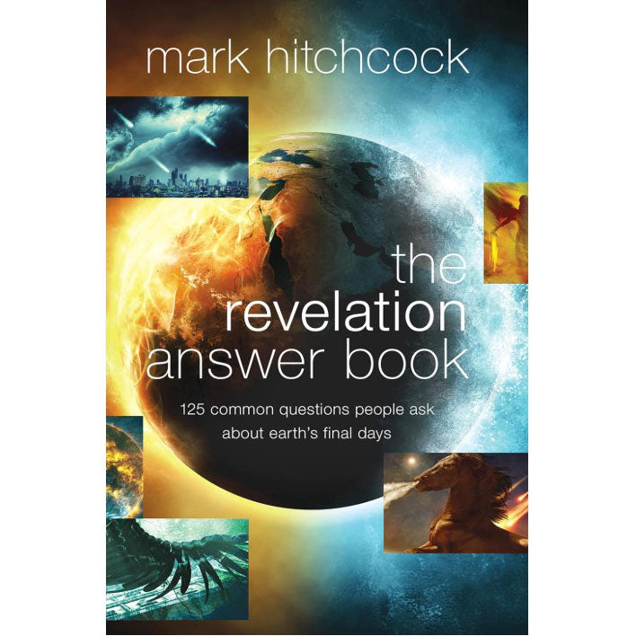 The Revelation Answer Book: 125 Common Questions People Ask About Earth’s Final Days-Book