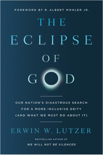 The Eclipse of God: Our Nation's Disastrous Search For A More Inclusive Deity (And What We Must Do About It)-Book