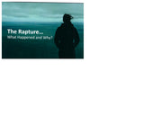 The Rapture: What Happened and Why?