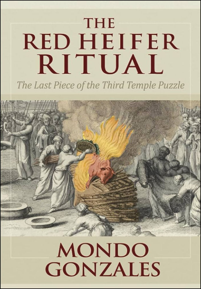 The Red Heifer Ritual: The Last Piece of the Third Temple Puzzle-Book