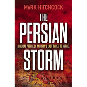 The Persian Storm: Bible Prophecy and Iran's Last Threat to Israel-Book