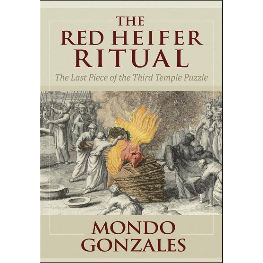 The Red Heifer Ritual: The Last Piece of the Third Temple Puzzle-Book