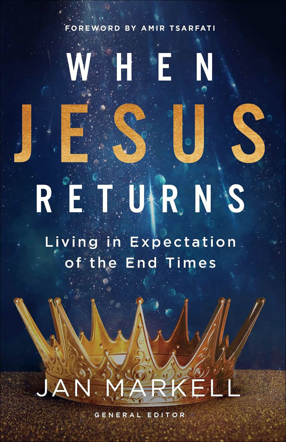 When Jesus Returns: Living in Expectation of the End Times-Book