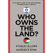 Who Owns the Land? An In-Depth Look At the Truth Behind the Middle East Conflict-Book