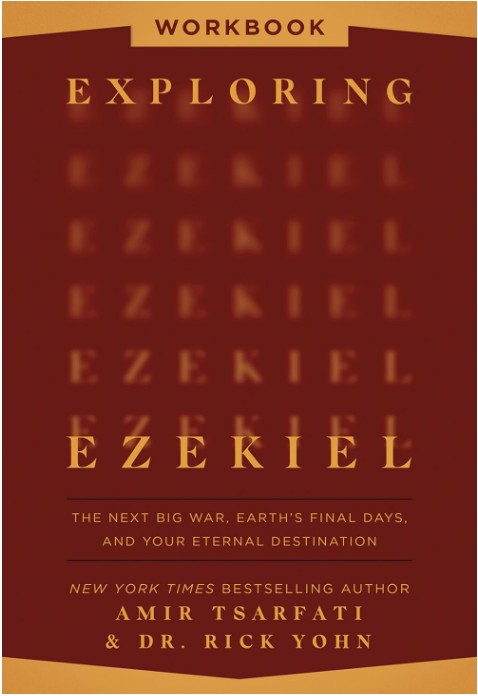 Exploring Ezekiel: The Next Big War, Earth's Final Days, and Your Eternal Destination-WORKBOOK